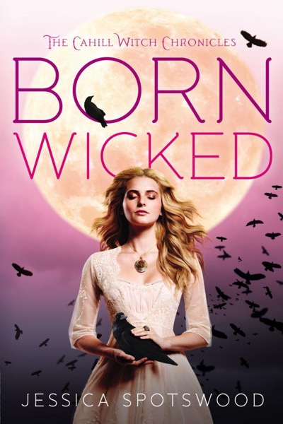 Born Wicked by Jessica Spotswood