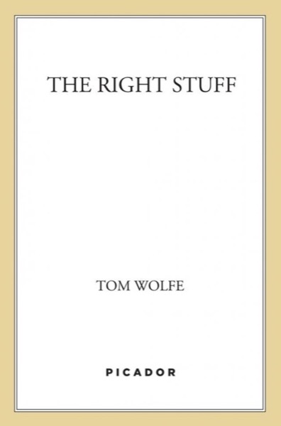 The Right Stuff by Tom Wolfe