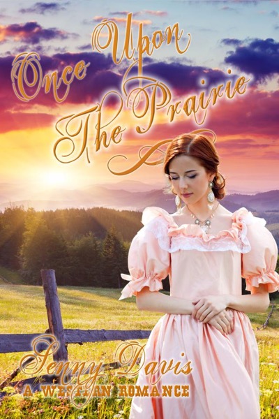 Once Upon The Prairie (The Brides Of Courage, Kansas, Book 1) by Lenny Davis