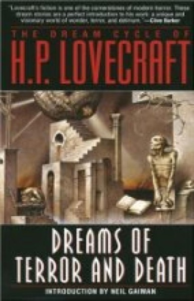 Dream Cycle of H. P. Lovecraft: Dreams of Terror and Death by H. P. Lovecraft