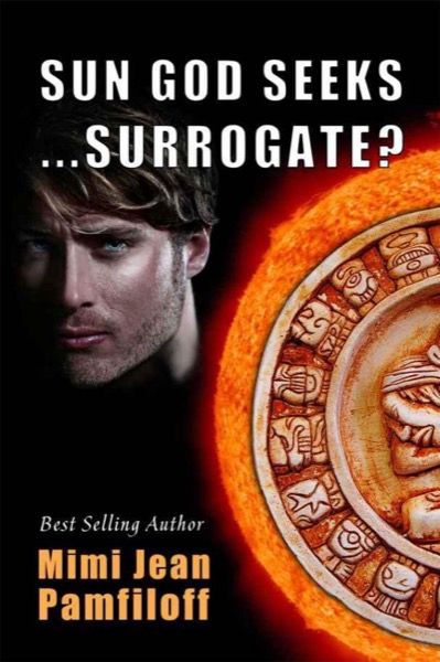 Sun God Seeks…Surrogate? by Mimi Jean Pamfiloff