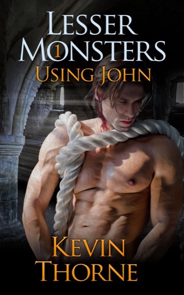 Lesser Monsters, Part 1: Using John by Kevin Thorne