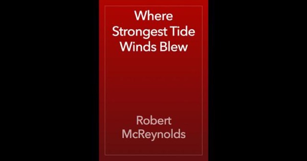 Where Strongest Tide Winds Blew by Robert McReynolds