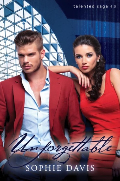 Unforgettable (Talented Saga #6) by Sophie Davis