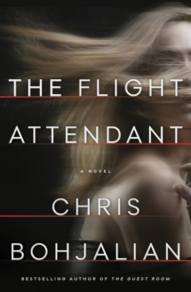 The Flight Attendant by Chris Bohjalian