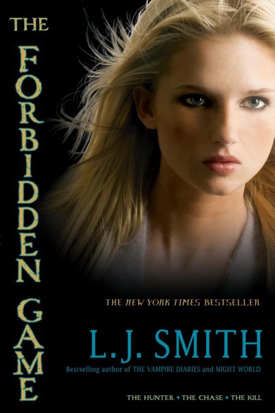 The Forbidden Game: The Chase by L. J. Smith