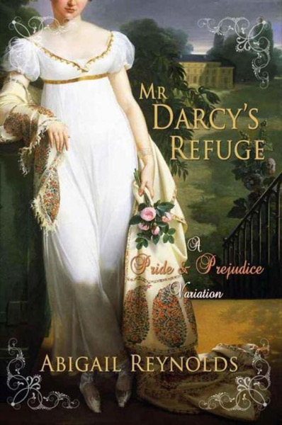 Mr. Darcy's Refuge by Abigail Reynolds