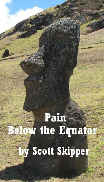 Pain Below the Equator by Scott Skipper