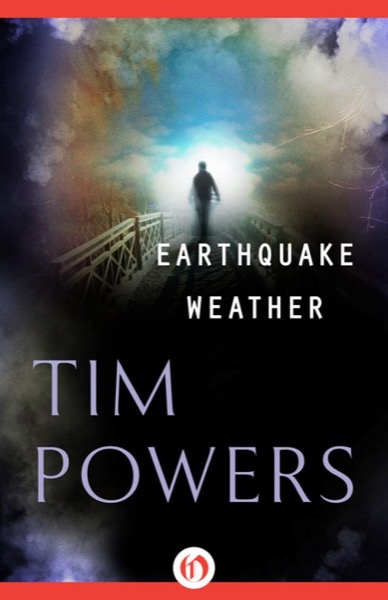 Earthquake Weather by Tim Powers