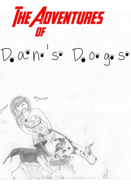 The Adventures of Dan's Dogs Sample by Penny, Eleanor, and Jessamy Teager