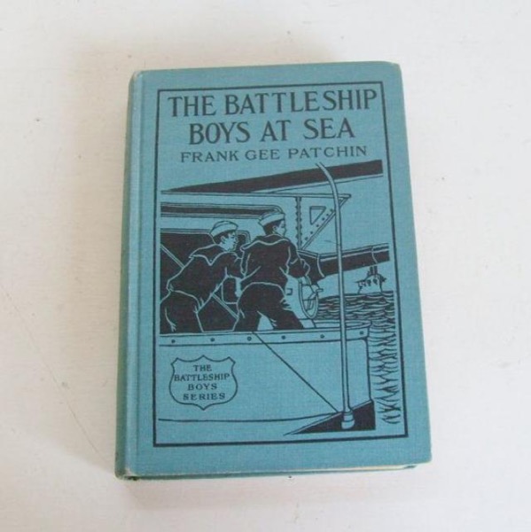 Battleship Boys at Sea; Or, Two Apprentices in Uncle Sam's Navy by Frank Gee Patchin