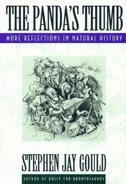 The Panda's Thumb: More Reflections in Natural History by Stephen Jay Gould