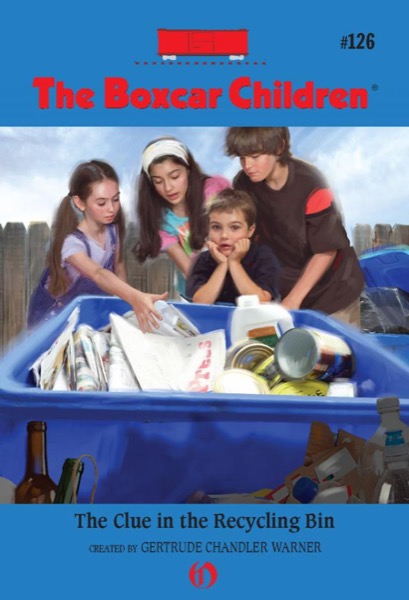 The Clue in the Recycling Bin by Gertrude Chandler Warner