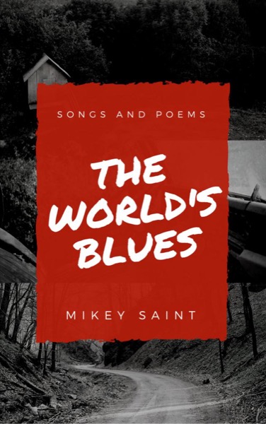 The World's Blues by Mikey Saint