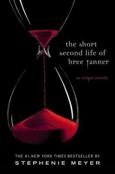 The Short Second Life of Bree Tanner: An Eclipse Novella by Stephenie Meyer