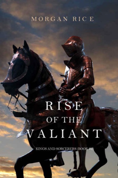 Rise of the Valiant by Morgan Rice