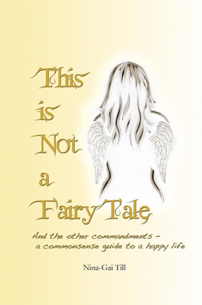 This is Not a Fairy Tale by Nina-Gai Till