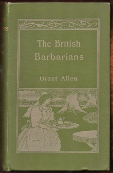 The British Barbarians by Grant Allen