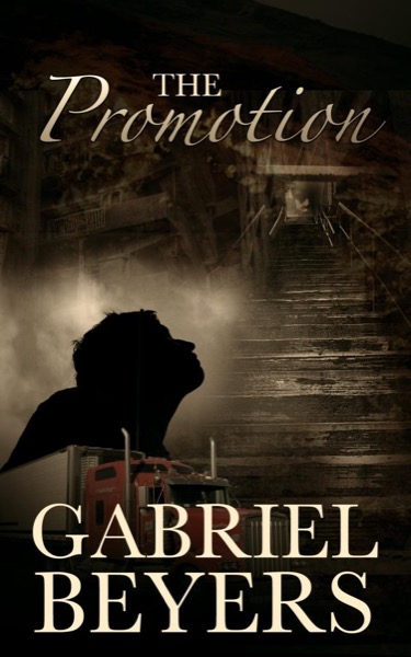 The Promotion (A Short Story) by Gabriel Beyers