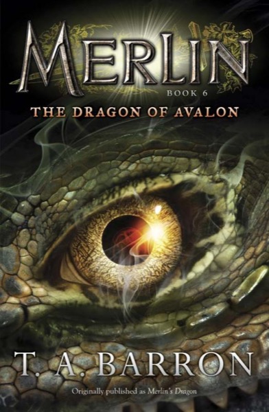 The Dragon of Avalon by T.A. Barron