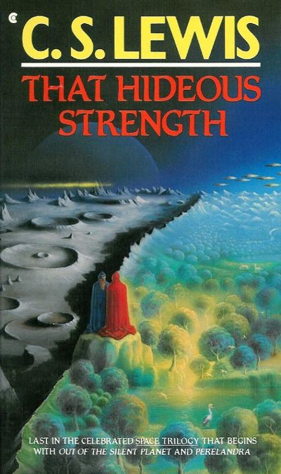 That Hideous Strength by C. S. Lewis