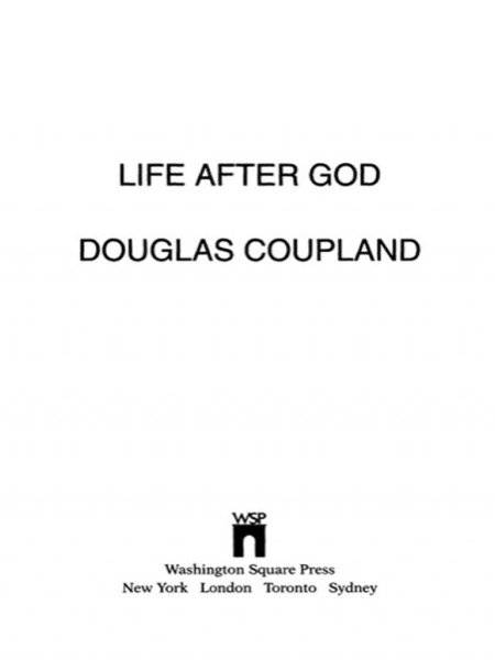 Life After God by Douglas Coupland