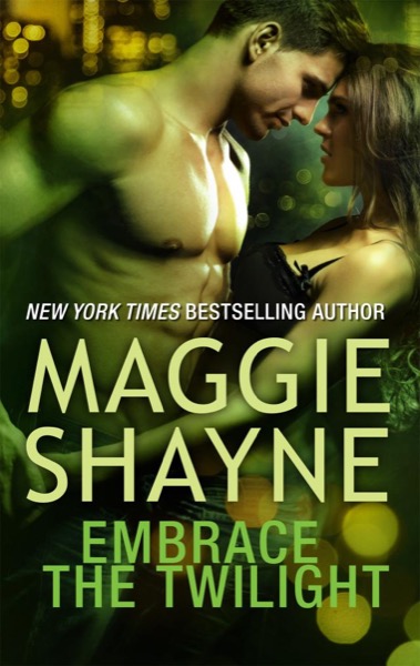 Embrace The Twilight by Maggie Shayne