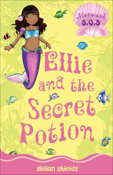 Ellie and the Secret Potion by Gillian Shields