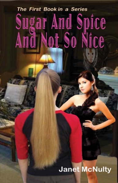 Sugar And Spice And Not So Nice by Janet McNulty