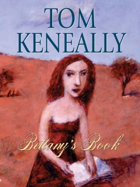 Bettany's Book by Thomas Keneally