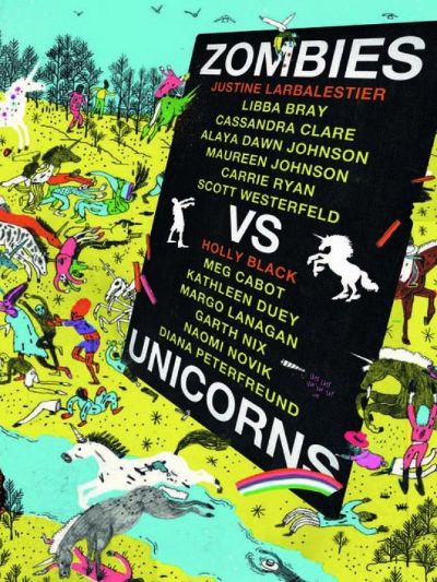 Zombies Vs.  Unicorns by Holly Black