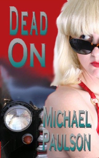 Dead On by Michael Paulson