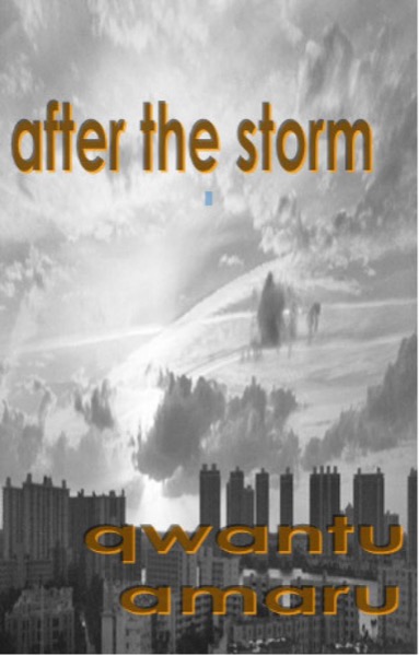After the Storm by Qwantu Amaru