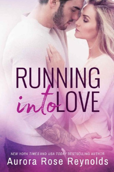 Running Into Love by Aurora Rose Reynolds