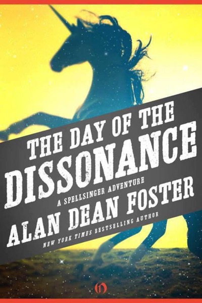 The Day of the Dissonance: A Spellsinger Adventure (Book Three) by Alan Dean Foster