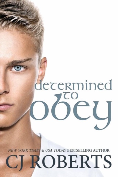 Determined to Obey by C. J. Roberts
