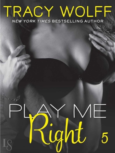 Play Me Right by Tracy Wolff