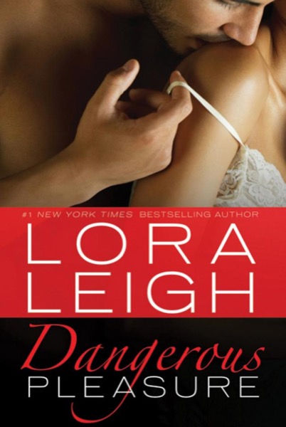 Dangerous Pleasure by Lora Leigh