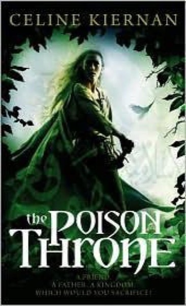 The Poison Throne (The Moorehawke Trilogy) by Celine Kiernan