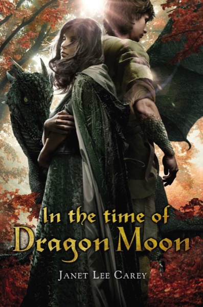 In the Time of Dragon Moon by Janet Lee Carey