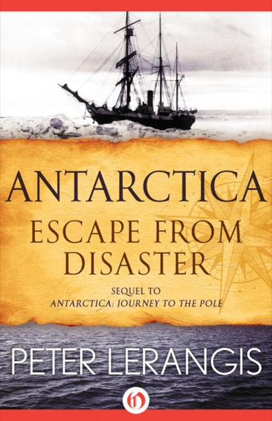 Antarctica   Escape from Disaster by Peter Lerangis