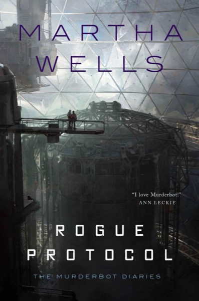 Rogue Protocol_The Murderbot Diaries by Martha Wells