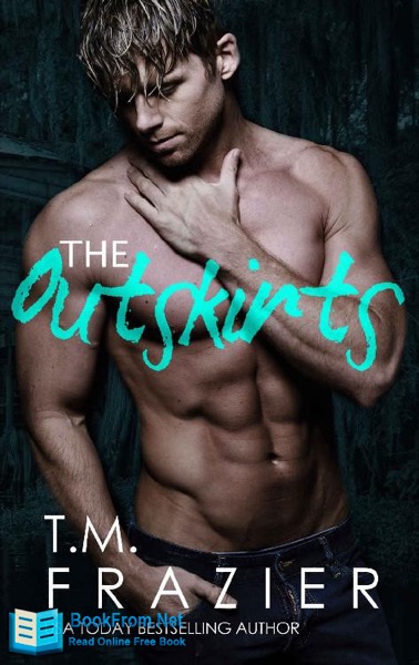 The Outskirts by T. M. Frazier