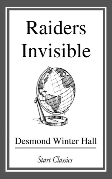 Raiders Invisible by Desmond Winter Hall