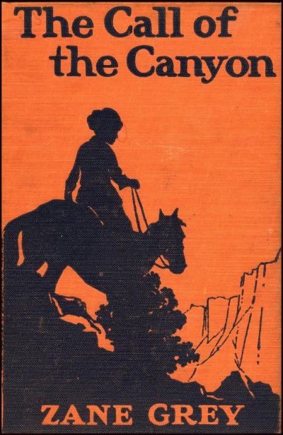 The Call of the Canyon by Zane Grey