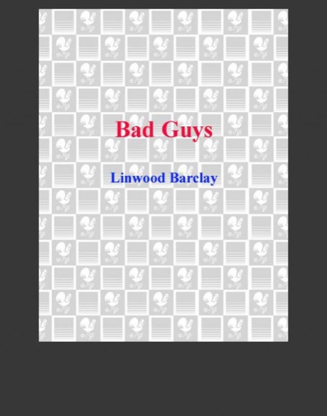 Bad Guys by Linwood Barclay