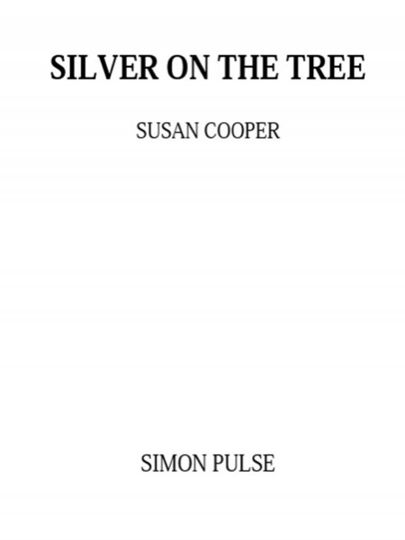 Silver on the Tree by Susan Cooper