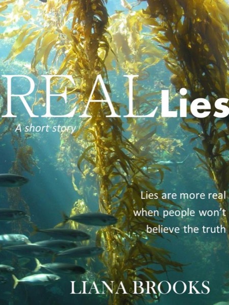 Real Lies by Liana Brooks