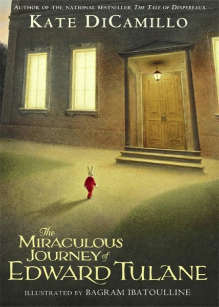 The Miraculous Journey of Edward Tulane by Kate DiCamillo