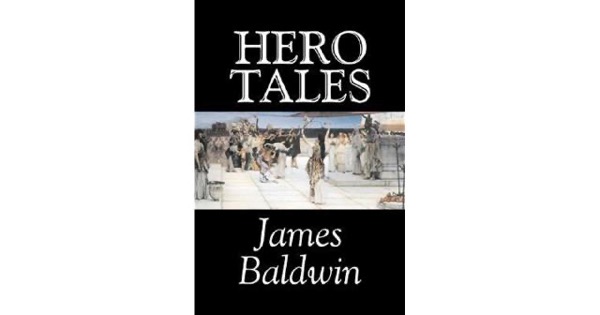 Hero Tales by James Baldwin